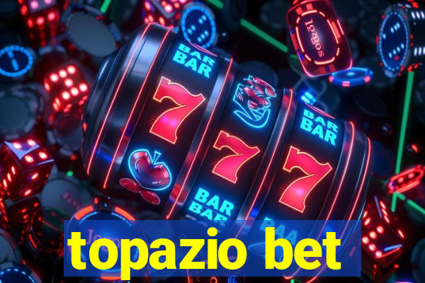 topazio bet